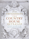 The Country House Revealed (eBook): A Secret History of the British Ancestral Home